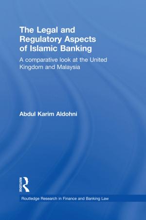 bigCover of the book The Legal and Regulatory Aspects of Islamic Banking by 
