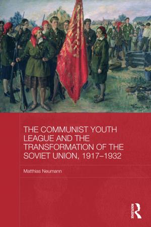Cover of The Communist Youth League and the Transformation of the Soviet Union, 1917-1932