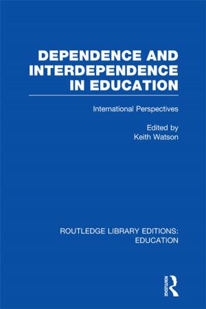 Cover of the book Dependence and Interdependence in Education by Katherine Ramsland