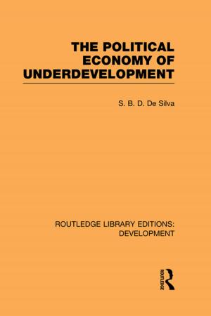 Cover of the book The Political Economy of Underdevelopment by Edward W. Sarath, David E. Myers, Patricia Shehan Campbell