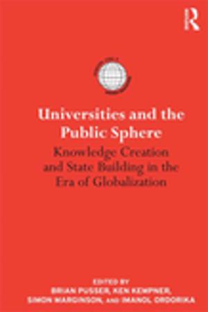 Cover of the book Universities and the Public Sphere by Katerina Maniadaki, Efhymios Kakouros