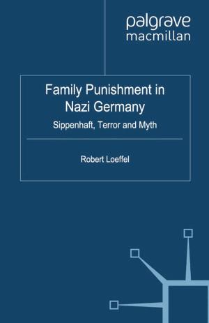 Cover of the book Family Punishment in Nazi Germany by B. Everill