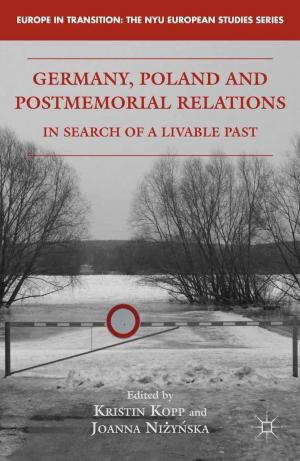 Cover of the book Germany, Poland and Postmemorial Relations by 