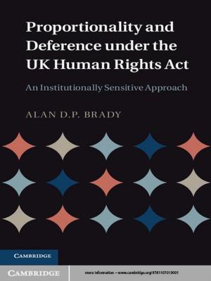 Cover of the book Proportionality and Deference under the UK Human Rights Act by Kenneth A. Reinert