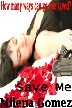 Cover of the book Save Me by C R.Hamelin