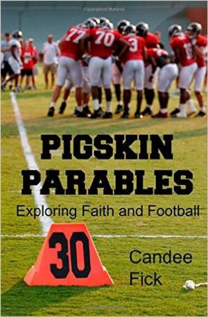 Cover of the book Pigskin Parables: Exploring Faith and Football by Rein Johnson