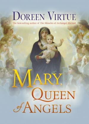 Cover of the book Mary, Queen of Angels by Paul McKenna, Ph.D.