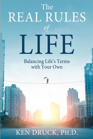 Cover of the book The Real Rules of Life by Bruce H. Lipton, Ph.D., Steve Bhaerman