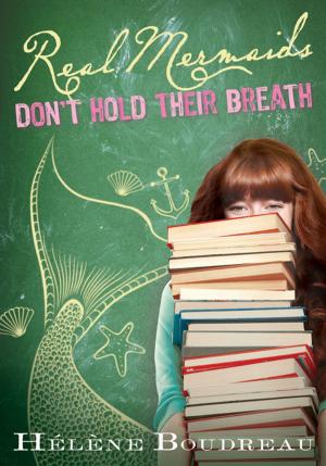 Cover of the book Real Mermaids Don't Hold Their Breath by Theresa Romain