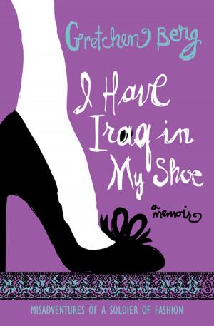 Cover of the book I Have Iraq in My Shoe by Rod Green