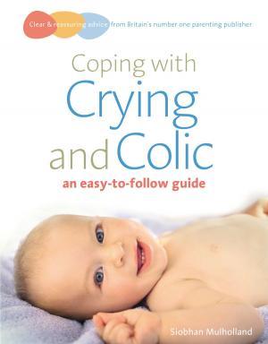 Cover of the book Coping with crying and colic by Indy Power