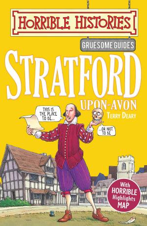 Cover of Horrible Histories Gruesome Guides: Stratford-upon-Avon