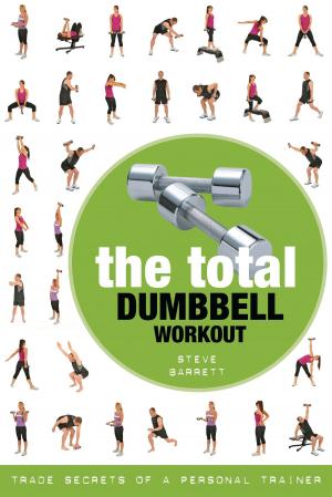 Cover of the book The Total Dumbbell Workout by Prince Rupert Loewenstein