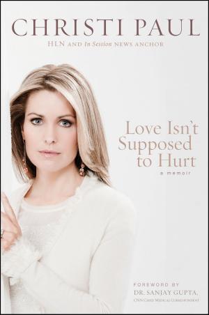 Cover of the book Love Isn't Supposed to Hurt by Joe Gibbs