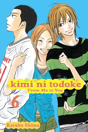 Cover of the book Kimi ni Todoke: From Me to You, Vol. 6 by Akira Toriyama
