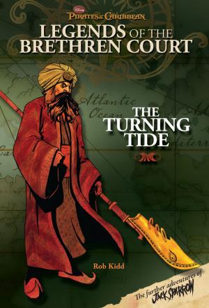 Cover of the book Pirates of the Caribbean: Legends of the Brethren Court: The Turning Tide by Anica Mrose Rissi