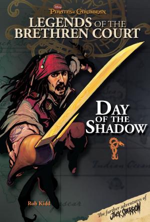 Cover of the book Pirates of the Caribbean: Legends of the Brethren Court: Day of the Shadow by Sharon Flake