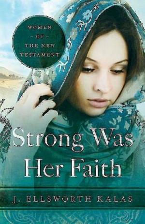Book cover of Strong Was Her Faith