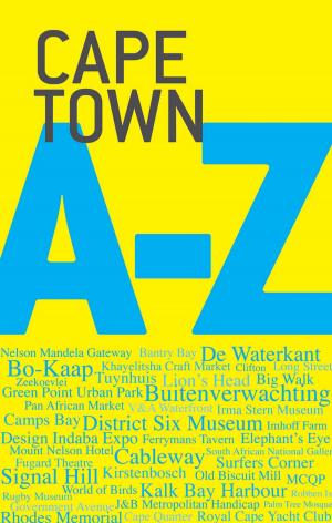 Cover of the book Cape Town A-Z by Chris Schoeman