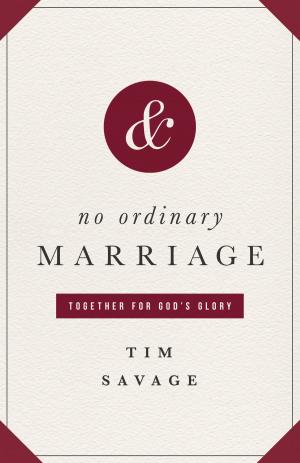 Cover of the book No Ordinary Marriage: Together for God's Glory by Montgomery, Leslie