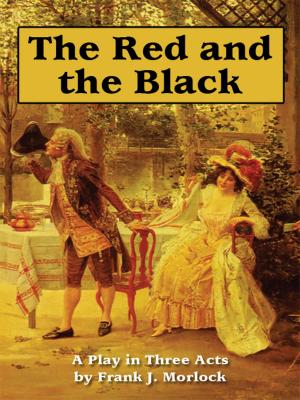 Book cover of The Red and the Black: A Play in Three Acts Based on the Novel by Stendhal