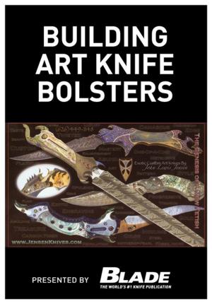 Cover of the book Building Art Knife Bolsters by Katie Deacon