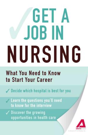Cover of the book Get a Job . . . in Nursing by Gretchen Scalpi