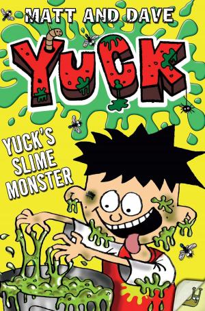 Cover of the book Yuck's Slime Monster by D. Ross Kellett