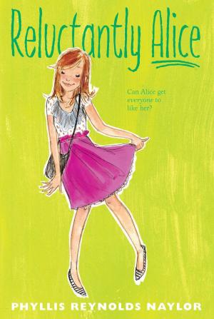 Cover of the book Reluctantly Alice by Phyllis Reynolds Naylor