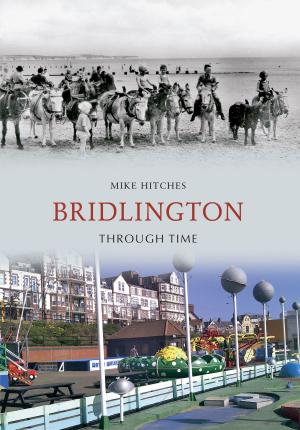 Cover of the book Bridlington Through Time by Roger Beacham, Lynne Cleaver