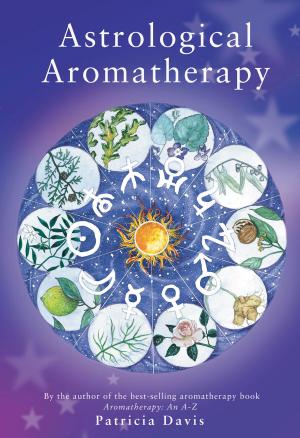Book cover of Astrological Aromatherapy