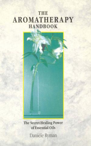 Cover of the book The Aromatherapy Handbook by Antonio Garcez