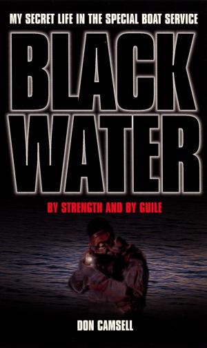 Cover of the book Black Water: By Strength and By Guile by Alan Ereira, Terry Jones