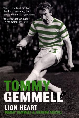 Cover of the book Tommy Gemmell: Lion Heart by Lisette Ashton