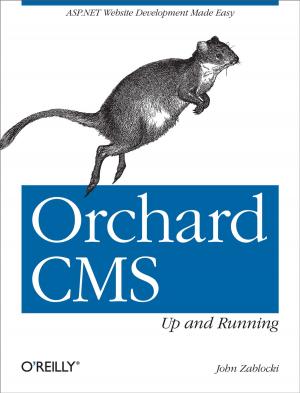 Cover of the book Orchard CMS: Up and Running by Justin Edelson, Henry Liu