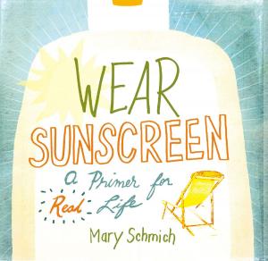 Cover of the book Wear Sunscreen by David Alan