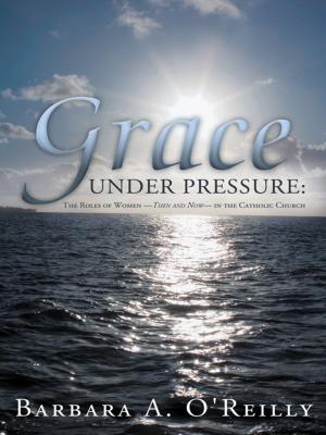 Cover of the book Grace Under Pressure by Alex Delpercio