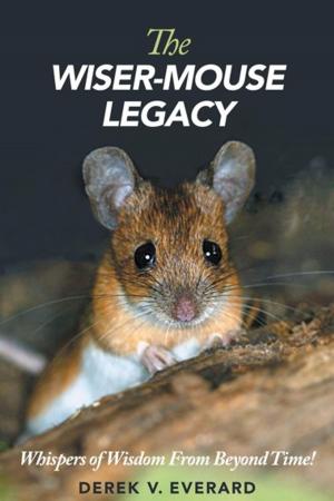 Cover of the book The Wiser-Mouse Legacy by Mark Scholten