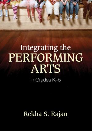 Cover of the book Integrating the Performing Arts in Grades K–5 by Abbas M. Tashakkori, Charles B. Teddlie
