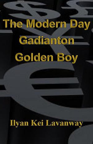 Book cover of The Modern Day Gadianton Golden Boy