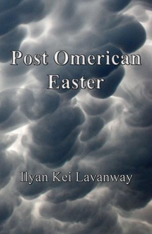 Cover of the book Post Omerican Easter by Daisy A Delfin