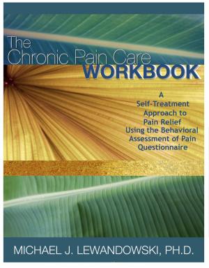 Cover of the book The Chronic Pain Care Workbook by Donna Finando, L.Ac., L.M.T.