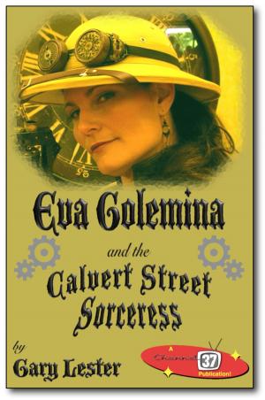 Cover of the book Eva Golemina and the Calvert Street Sorceress by Glenn L Erickson