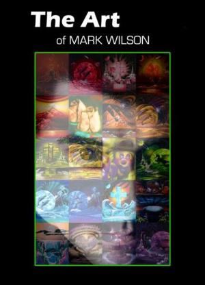 Book cover of The Art of Mark Wilson