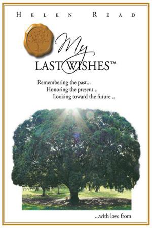 Cover of the book My Last Wishes by Jaye B Whyles
