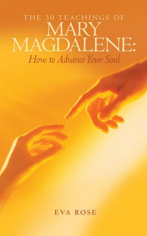 Cover of the book The 30 Teachings of Mary Magdalene: How to Advance Your Soul by Ray Ray