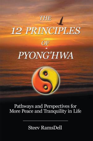 Cover of the book The 12 Principles of Pyong'hwa by Francine C. Still Hicks