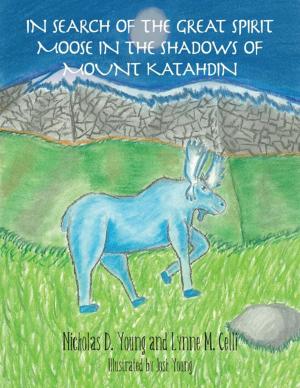 Book cover of In Search of the Great Spirit Moose in the Shadows of Mount Katahdin