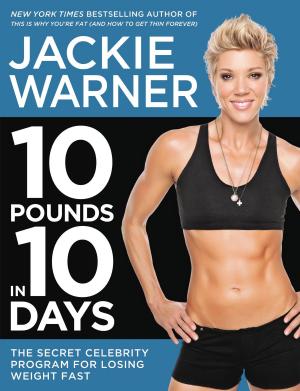 Cover of the book 10 Pounds in 10 Days by Marilyn Pappano, Marliss Melton, Piper J. Drake, Jessica Scott, April Hunt
