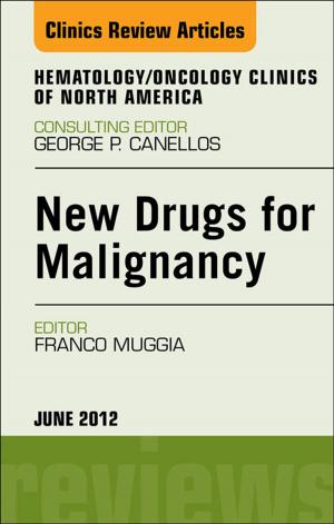 bigCover of the book New Drugs for Malignancy, An Issue of Hematology/Oncology Clinics of North America - E-Book by 